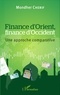 Mondher Cherif - Finance d'Orient, finance d'Occident - Une approche comparative.