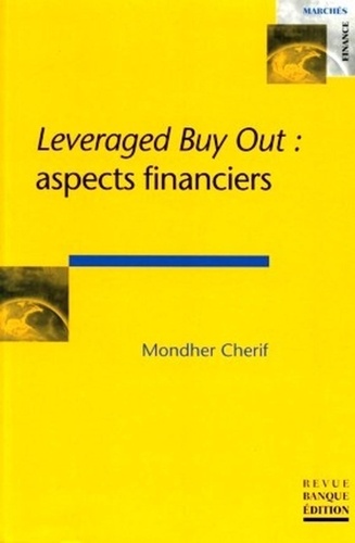 Mondher Cherif - Leveraged Buy Out - Aspects financiers.