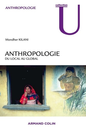 Anthropologie. Du local au global 2e édition revue et augmentée