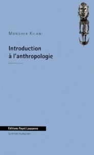 Mondher Kilani - Introduction à l'anthropologie.
