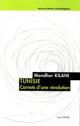 Mondher Kilani - Tunisie - Carnets d'une révolution.