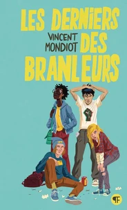 Les derniers des branleurs