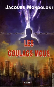 Les goulags mous