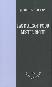 Pas d'argot pour Mister Riche