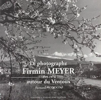 Le Photographe Firmin Meyer Autour Du Ventoux 1899-1976