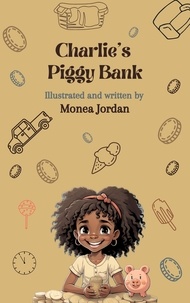  Monea Jordan - Charlie's Piggy Bank.