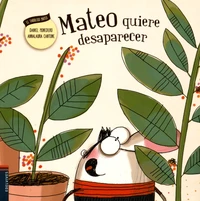 Mateo quiere desaparecer