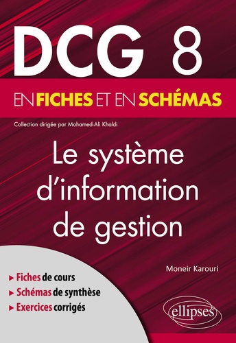 Le système d'information de gestion en fiches et en schémas DCG 8