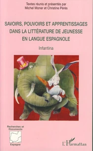Savoirs, pouvoirs et apprentissages dans la littérature de jeunesse en langue espagnole