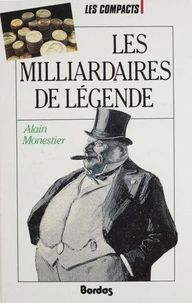 Les milliardaires de légende