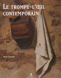Le Trompe-L'Oeil Contemporain. Les Maitres Du Realisme