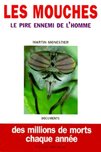 Les mouches, le pire ennemi de l'homme