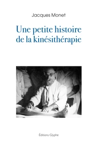 Une petite histoire de la kinésithérapie