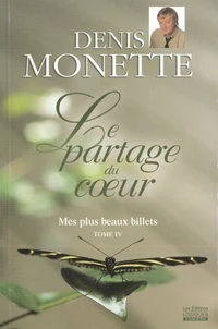 Mes plus beaux billets, tome 4 - Le partage du cœur