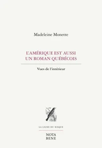 L'amerique est aussi un roman quebecois. vues de l'interieur
