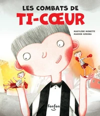 Les combats de ti-coeur 2e ed.