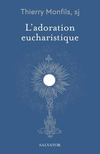 L'adoration eucharistique