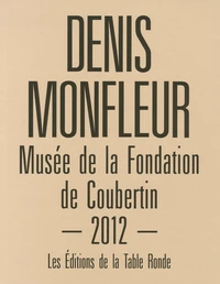 Denis Monfleur, musée de la fondation de Coubertin