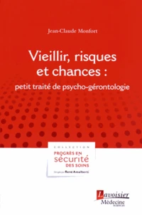 Vieillir, risques et chances : petit traité de psycho-gérontologie