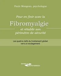 Pour en finir avec la fibromyalgie et rétablir son périmètre de sécurité