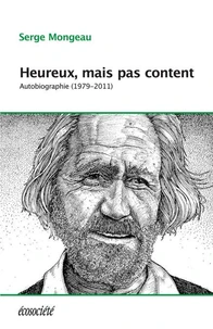 Heureux, mais pas content - Autobiographie (1979-2012)