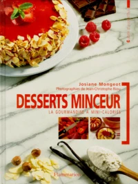 Desserts Minceur. La Gourmandise A Mini-Calories