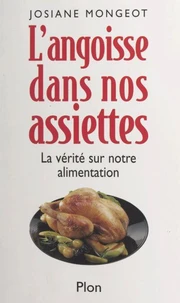 L'angoisse dans nos assiettes