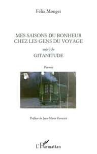 Mes saisons du bonheur chez les gens du voyage suivi de Gitanitude