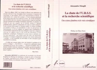 LA CHUTE DE L'URSS ET LA RECHERCHE SCIENTIFIQUE . UNE SCIENCE FANTOME ET DE VRAIS SCIENTIFIQUES