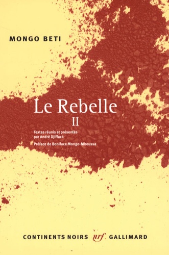 Mongo Beti - Le Rebelle - Tome 2.