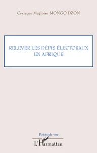 Relever les défis électoraux en Afrique
