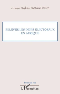 Relever les défis électoraux en Afrique