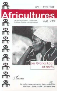 AFRICULTURES N°7 AVRIL 1998 : LES GRANDS LACS ET APRES