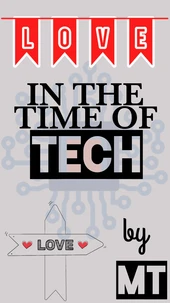 Love in the Time of Tech