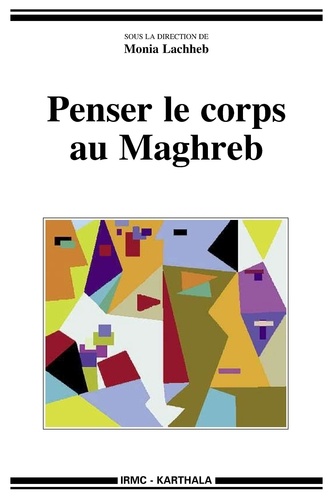 Monia Lachheb - Penser le corps au Maghreb.