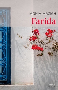 Lire le livre en ligne sans téléchargement Farida in French PDB PDF par Monia Mazigh 9782895977513