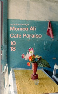 Monica Ali - Café Paraiso.
