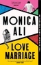 Monica Ali - Love Marriage.