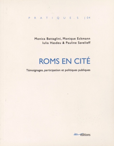 Roms en cité. Témoignages, participation et politiques publiques