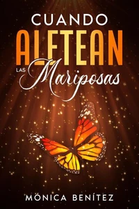 Cuando aletean las mariposas