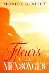Des fleurs et des mensonges