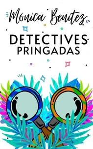 Detectives pringadas