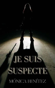 Je suis suspecte