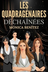 Les quadragénaires déchaînées