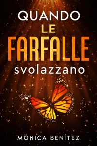 Quando le farfalle svolazzano