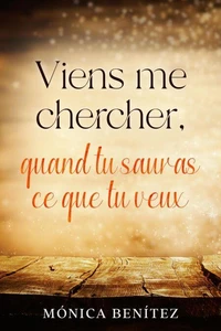 Viens me chercher quand tu sauras ce que tu veux