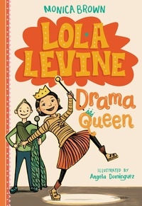 Monica Brown - Lola Levine: Drama Queen.