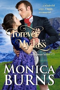  Monica Burns - Forever My Lass - Forevermore Series, #3.