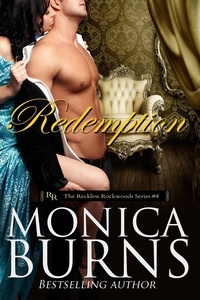  Monica Burns - Redemption - Reckless Rockwoods, #4.