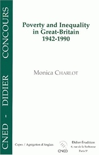 Monica Charlot - Poverty And Inequality In Great-Britain, 1942-1990.